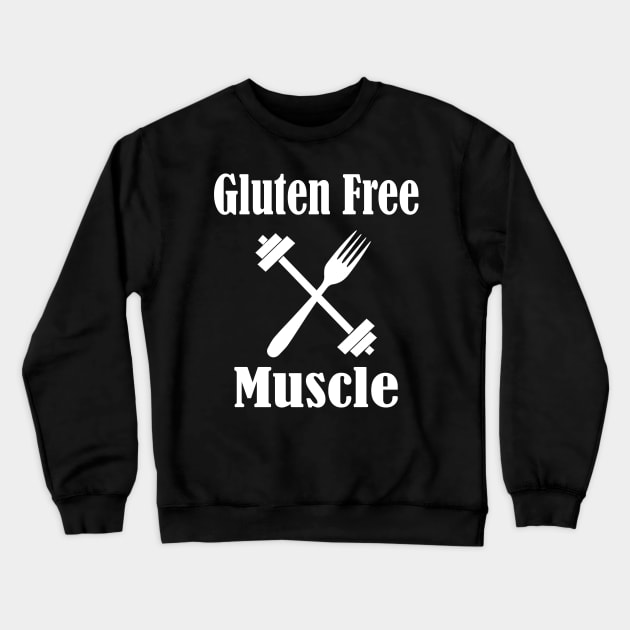 Gluten Free Muscle,Gluten Free Diet Gift,Gluten Allergy Crewneck Sweatshirt by Islanr